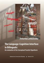 The Language-Cognition Interface in Bilinguals. Autor: Jolanta Latkowska. Dadada.pl Okładka książki The Language-Cognition Interface in Bilinguals