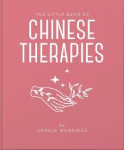 The Little Book of Chinese Therapies. Autor: Mogridge Angela. Dadada.pl Okładka książki The Little Book of Chinese Therapies