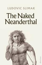 Okładka książki The Naked Neanderthal