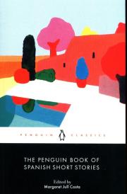 The Penguin Book of Spanish Short Stories. Autor: Costa Margaret Jull. Dadada.pl Okładka książki The Penguin Book of Spanish Short Stories