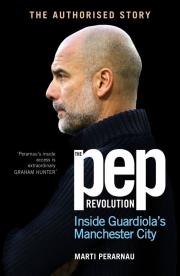 The Pep Revolution. Autor: Perarnau, Marti. Dadada.pl Okładka książki The Pep Revolution