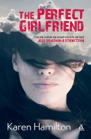 The Perfect Girlfriend. Autor: Karen Hamilton. Dadada.pl Okładka książki The Perfect Girlfriend