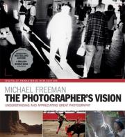 The Photographer's Vision. Autor: Freeman Michael. Dadada.pl Okładka książki The Photographer's Vision