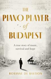 The Piano Player of Budapest. Autor: de Bastion Roxanne. Dadada.pl Okładka książki The Piano Player of Budapest