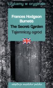 The Secret Garden / Tajemniczy ogród. Autor: Burnett Frances Hodgson. Dadada.pl Okładka książki The Secret Garden / Tajemniczy ogród