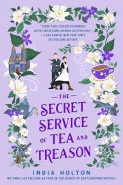 The Secret Service of Tea and treason. Autor: Holton India. Dadada.pl Okładka książki The Secret Service of Tea and treason