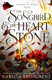 The Songbird and the Heart of Stone. Autor: Carissa Broadbent. Dadada.pl Okładka książki The Songbird and the Heart of Stone