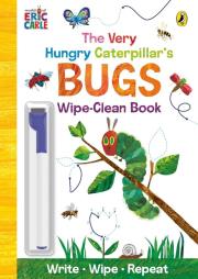The Very Hungry Caterpillar’s Bugs Wipe-Clean Board Book. Autor: Carle Eric. Dadada.pl Okładka książki The Very Hungry Caterpillar’s Bugs Wipe-Clean Board Book