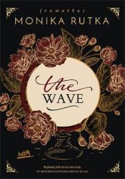 The Wave. Autor: Monika Rutka. Dadada.pl Okładka książki The Wave