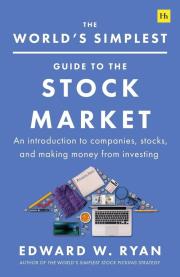 The World's Simplest Guide to the Stock Market. Autor: Ryan Edward W.. Dadada.pl Okładka książki The World's Simplest Guide to the Stock Market