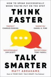 Think Faster, Talk Smarter. Autor: Matt Abrahams. Dadada.pl Okładka książki Think Faster, Talk Smarter
