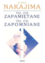 To, co zapamiętane / to, co zapomniane. Autor: Kyko Nakajima. Dadada.pl Okładka książki To, co zapamiętane / to, co zapomniane
