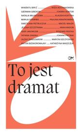 To jest dramat. Autor: Bieskorowajny Anton, Bryz Wikientij, Griekow Gierman, Jakowlew Igor, Miłantjewa Natalia, Ogniewa Ma. Dadada.pl Okładka książki To jest dramat