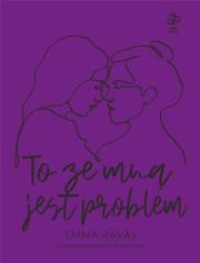 To ze mną jest problem. Autor: Emma Ravas. Dadada.pl Okładka książki To ze mną jest problem