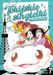 Tokijskie singielki i ich tęgie rozkminy. Tom 7. Autor: Akiko Higashimura. Dadada.pl Okładka książki Tokijskie singielki i ich tęgie rozkminy. Tom 7