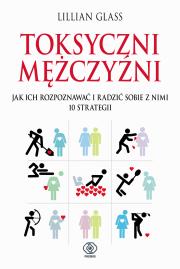 Toksyczni mężczyźni. Autor: Lilllian Glass. Dadada.pl Okładka książki Toksyczni mężczyźni