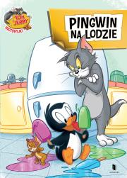 Tom i Jerry. Pingwin na lodzie. Autor: Opracowanie zbiorowe. Dadada.pl Okładka książki Tom i Jerry. Pingwin na lodzie