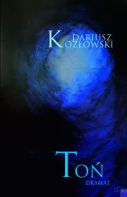 Toń. Autor: Kozłowski Dariusz. Dadada.pl Okładka książki Toń