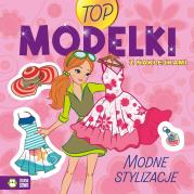 Top Modelki. Modne stylizacje. Autor: Opracowanie zbiorowe. Dadada.pl Okładka książki Top Modelki. Modne stylizacje