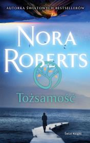 Tożsamość. Autor: Nora Roberts. Dadada.pl Okładka książki Tożsamość