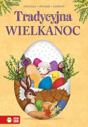 Tradycyjna Wielkanoc. Autor: Opracowanie zbiorowe. Dadada.pl Okładka książki Tradycyjna Wielkanoc