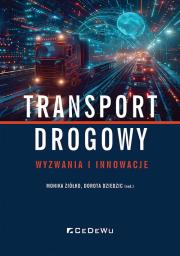 Transport drogowy - wyzwania i innowacje. Autor: Monika Ziółko, Dorota Dziedzic (red.). Dadada.pl Okładka książki Transport drogowy - wyzwania i innowacje
