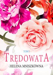 Trędowata Tom 1. Autor: Mniszkówna Helena. Dadada.pl Okładka książki Trędowata Tom 1