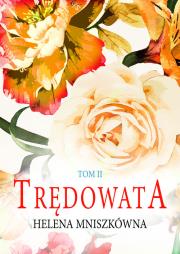 Trędowata Tom 2. Autor: Mniszkówna Helena. Dadada.pl Okładka książki Trędowata Tom 2