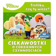 Trefliku, czy ty wiesz? Ciekawostki o czynnościach. Wydawca: Trefl. Dadada.pl Opakowanie Trefliku, czy ty wiesz? Ciekawostki o czynnościach