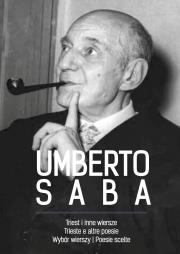 Triest i inne wiersze. Trieste e altre poesie. Wybór wierszy | Poesie scelte. Autor: Saba Umberto. Dadada.pl Okładka książki Triest i inne wiersze. Trieste e altre poesie. Wybór wierszy | Poesie scelte