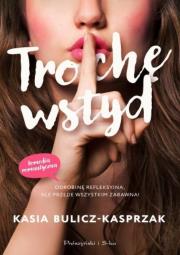 Trochę wstyd DL. Autor: Bulicz-Kasprzak Kasia. Dadada.pl Okładka książki Trochę wstyd DL