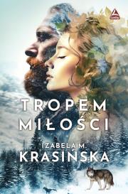 Tropem miłości. Autor: Izabela M. Krasińska. Dadada.pl Okładka książki Tropem miłości