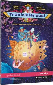Okładka książki Tropicielonauci. Misja 1: Zaginiony kudłacz Wierciuch. Gra komiksowa