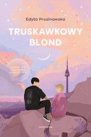 Truskawkowy blond. Autor: Prusinowska Edyta. Dadada.pl Okładka książki Truskawkowy blond