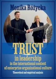 Trust in leadership in the international context... Autor: Różycka Monika. Dadada.pl Okładka książki Trust in leadership in the international context..