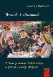 Trwanie i utrwalanie. Autor: Walerich Elżbieta. Dadada.pl Okładka książki Trwanie i utrwalanie