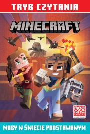 Tryb czytania. Minecraft. Moby w świecie.... Autor: Nick Eliopulos, Alan Batson. Dadada.pl Okładka książki Tryb czytania. Minecraft. Moby w świecie...