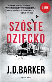 Trylogia 4MK T.3 Szóste dziecko w.2. Autor: Barker J.D., Agata Ostrowska. Dadada.pl Okładka książki Trylogia 4MK T.3 Szóste dziecko w.2