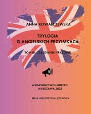 Trylogia o angielskich przyimkach Tom 3 Czasowniki frazowe. Autor: Anna Kowalczewska. Dadada.pl Okładka książki Trylogia o angielskich przyimkach Tom 3 Czasowniki frazowe