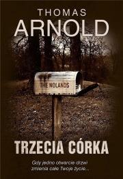 Trzecia córka (z autografem). Autor: Thomas Arnold. Dadada.pl Okładka książki Trzecia córka (z autografem)