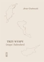Trzy Wyspy. Autor: Grabowski Artur. Dadada.pl Okładka książki Trzy Wyspy