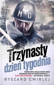 Trzynasty dzień tygodnia w.2. Autor: Ćwirlej Ryszard. Dadada.pl Okładka książki Trzynasty dzień tygodnia w.2