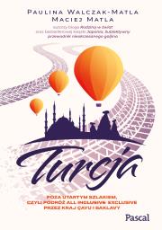 Turcja. Autor: Paulina Walczak-Matla, Maciej Matla. Dadada.pl Okładka książki Turcja