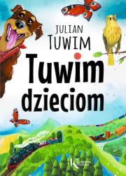 Tuwim dzieciom. Autor: Julian Tuwim. Dadada.pl Okładka książki Tuwim dzieciom