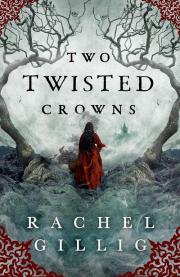 Two Twisted Crowns. Autor: Gillig Rachel. Dadada.pl Okładka książki Two Twisted Crowns