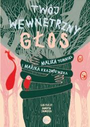 Twój wewnętrzny głos. Autor: Krajniewska Marika, Malika Tomkiel. Dadada.pl Okładka książki Twój wewnętrzny głos
