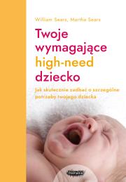 Okładka książki Twoje wymagające HIGH-NEED dziecko