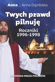 Okładka książki Twych prawd pilnuję