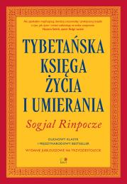 Tybetańska Księga Życia i Umierania. Autor: Sogjal Rinpocze. Dadada.pl Okładka książki Tybetańska Księga Życia i Umierania