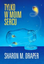 Okładka książki Tylko w moim sercu